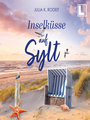 cover image of Inselküsse auf Sylt--Inselträume auf Sylt, Band 4 (ungekürzt)